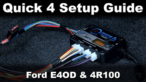 Quick 4 Setup Guide for Ford E4OD